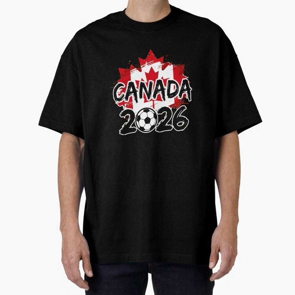 Canada World Cup 2026 Soccer Fan Game Day T-Shirt_86605883 Oversized T-Shirt Show Passion for the Stars of the FIFA World Cup 2026 Journey through Messi, CR7 and Mbappe Highlights, England Pride, Soccer Culture, Superstar Moments, National Team