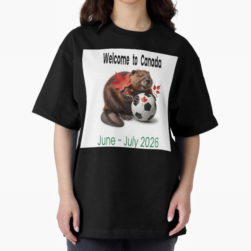Welcome to Canada June July Soccer 2026 Oversized T-Shirt Celebrate the Next Chapter of FIFA World Cup 2026 for Fans of Haaland and Mbappe and France and Portugal, Bringing Vintage Soccer Flavor, Modern Football Stars, National Flags and Final
