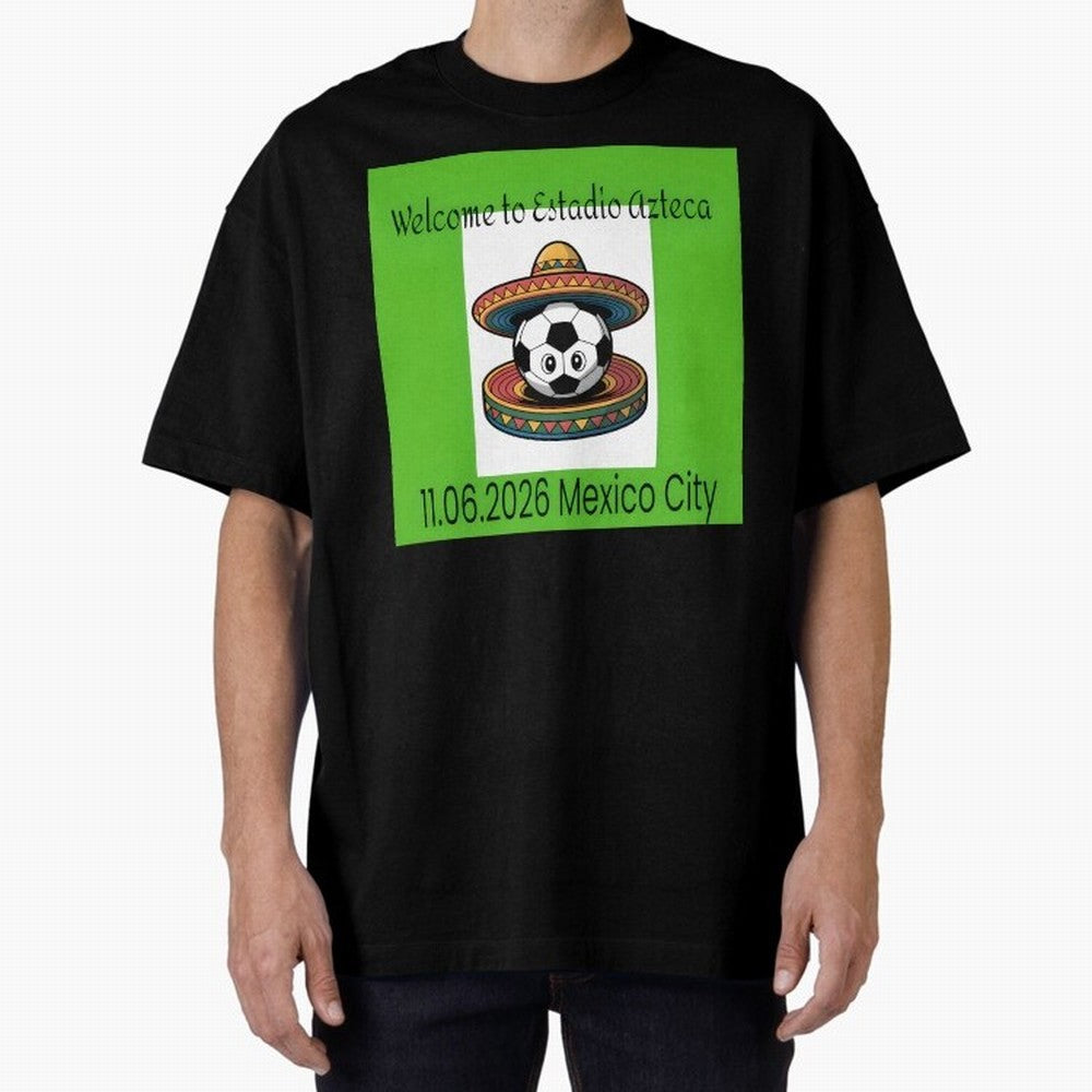 Welcome to Estadio Azteca Mexico City June 11, 2026 Oversized T-Shirt Cheer through Every Moment of the FIFA World Cup 2026 USA Canada Mexico Journey through Mbappe and Neymar Highlights, Spain and Netherlands Pride, Retro Football Energy, Iconic