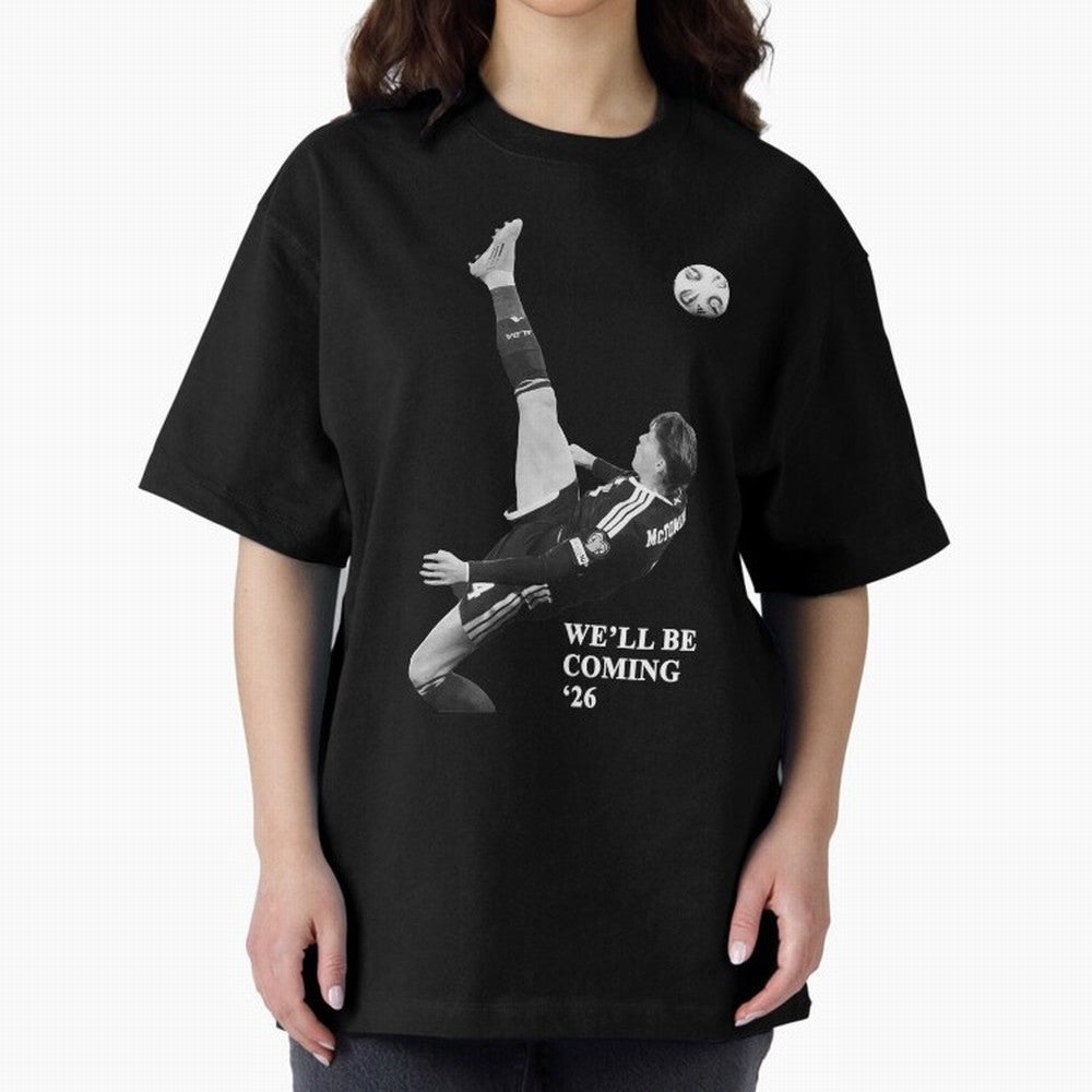 Scotland We'll Be Coming 26 WC Oversized T-Shirt Bring Supporter Culture to FIFA World Cup 2026 for Fans of Messi, CR7 and Mbappe and Spain and Netherlands, Bringing Retro Football Energy, Iconic Rivalries, Trophy Chase Drama and Stadium