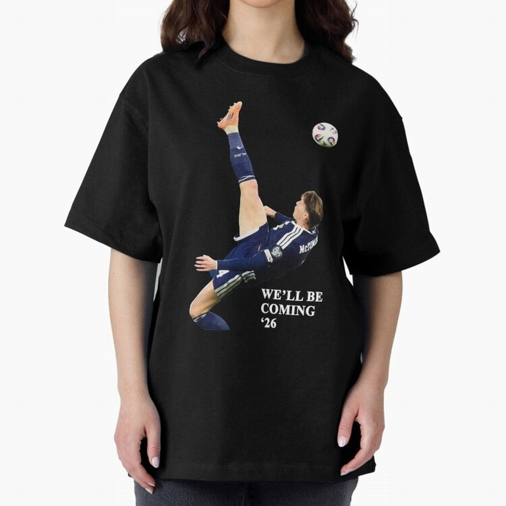 Scotland We'll Be Coming 26 WC Oversized T-Shirt Celebrate Golden Goal Energy in Global Football Passion for FIFA World Cup 2026, Capturing Haaland and Mbappe, Germany, Soccer Culture, Superstar Moments, National Team Dreams and Competitive Fire;