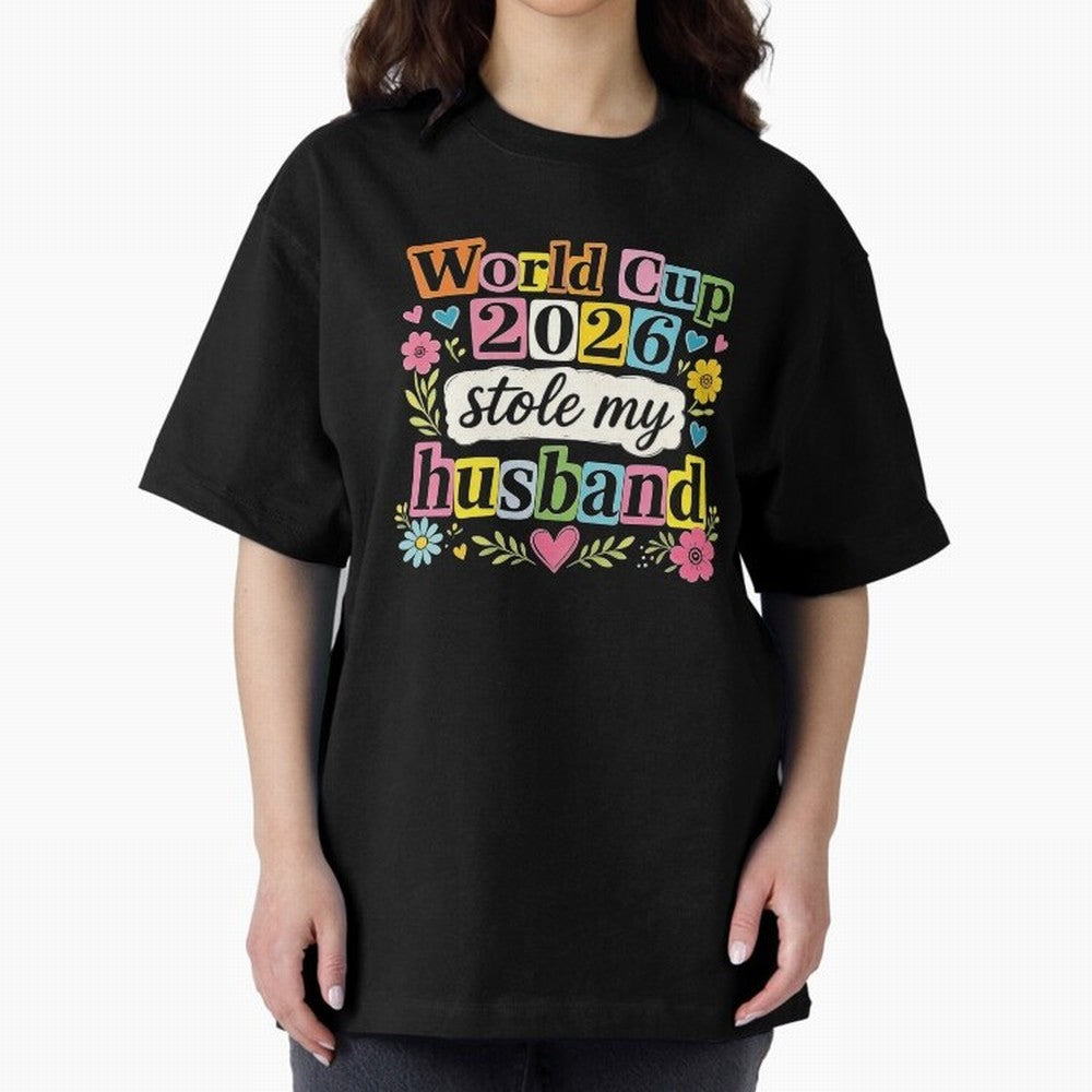 World Cup Stole My Husband Funny World Cup 2026 Meme Soccer Wife Humor Football Widow Joke Oversized T-Shirt Remember Iconic Moments from Match Day Hype around FIFA World Cup 2026, Messi, CR7 and Mbappe, Portugal, Global Supporter Spirit, Legendary
