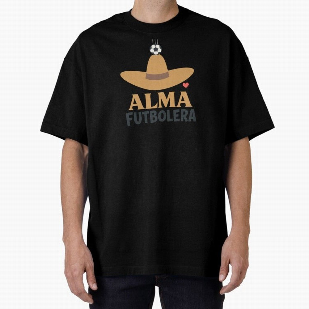 Alma Futbolera Oversized T-Shirt Celebrate Soccer Greatness during FIFA World Cup 2026 Group Stage Spirit, with Spain, Messi, Tournament Hype, Historic Matchups, Family Viewing Parties and Global Sports Pride; Made for Die Hard Supporters, Soccer